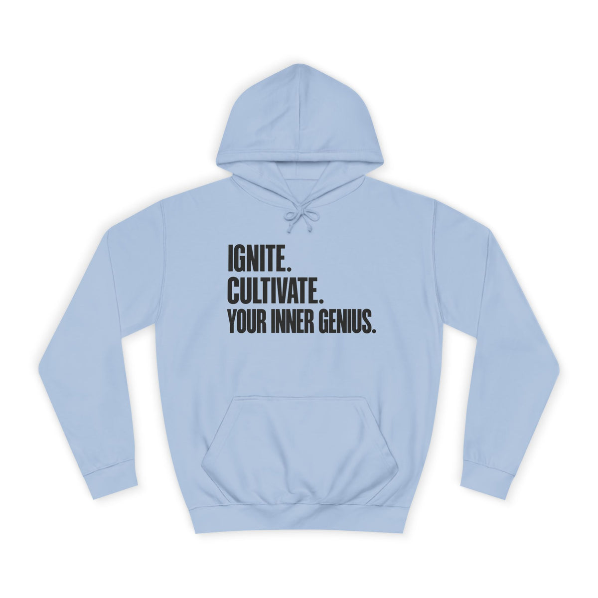 Hoodie — Ignite. Cultivate. Your Inner Genius.