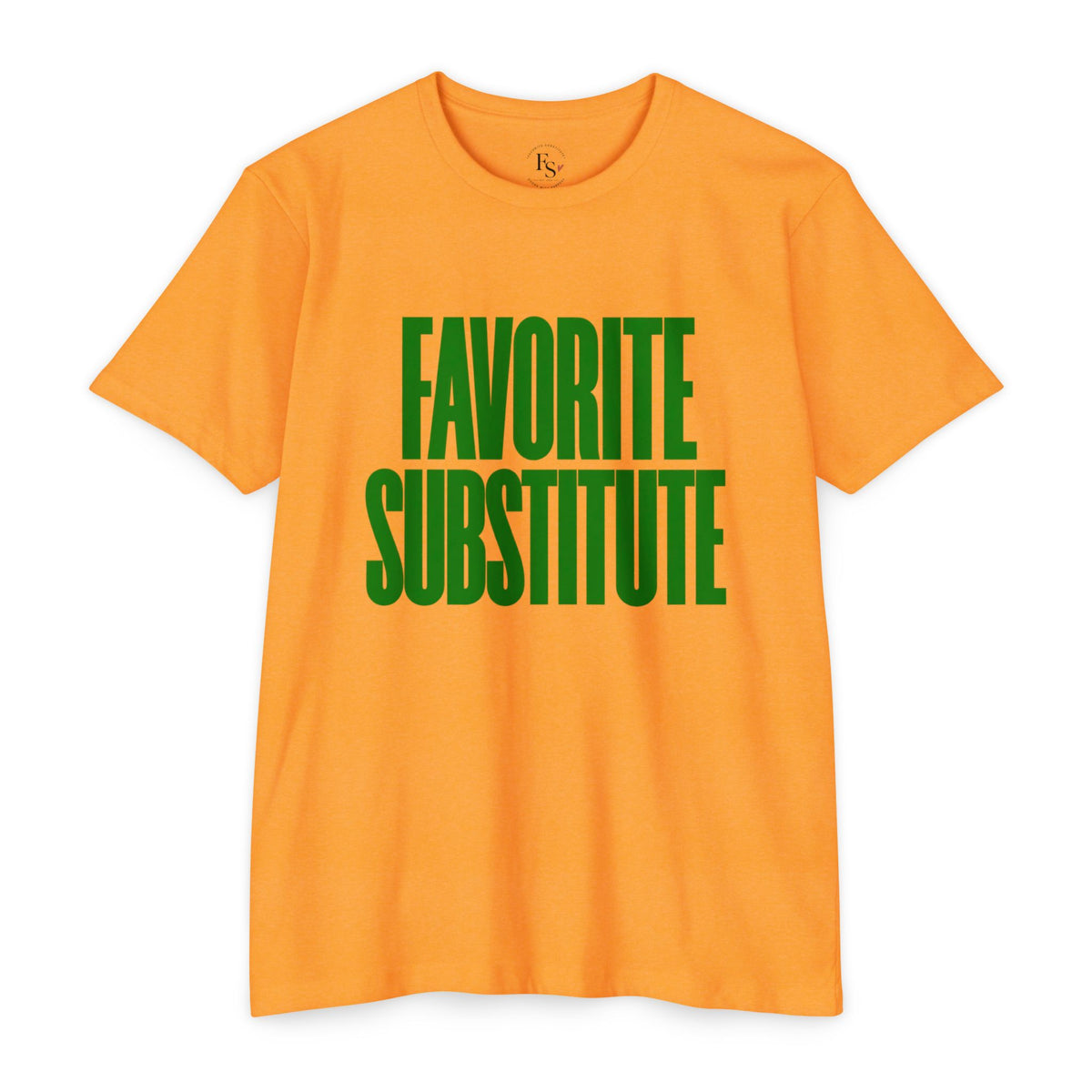 Favorite Substitute T-Shirt