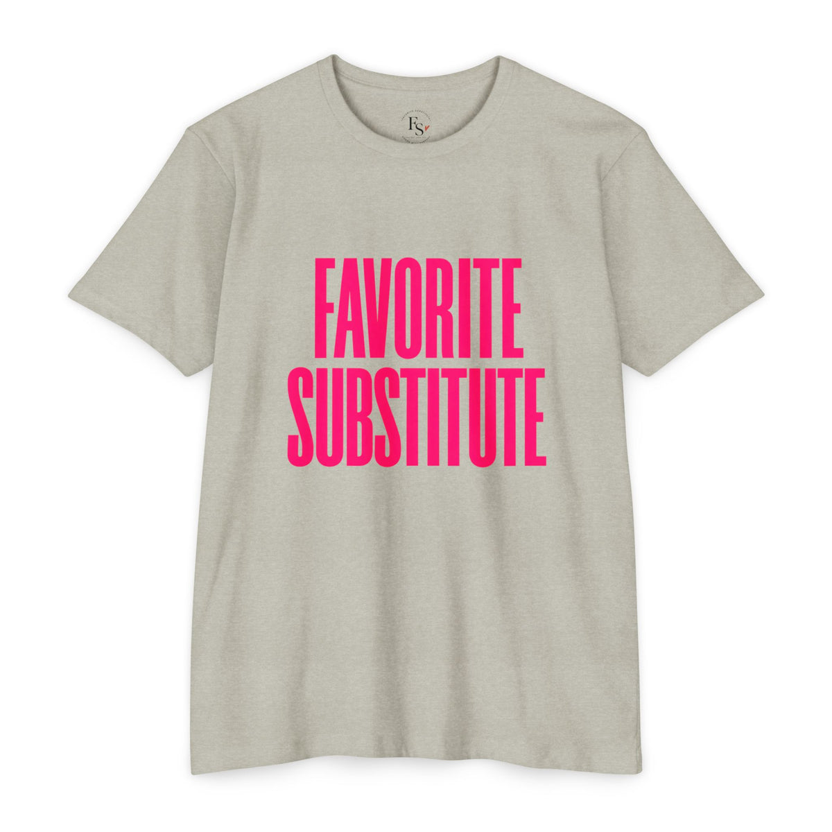 Favorite Substitute T-Shirt
