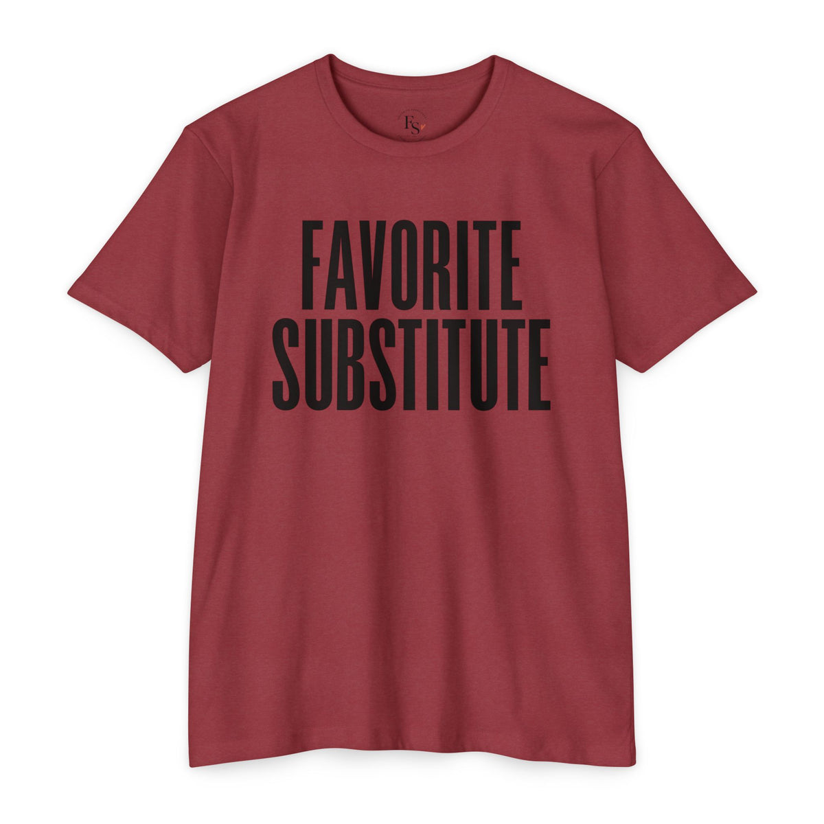 Favorite Substitute T-Shirt — Classic Tee