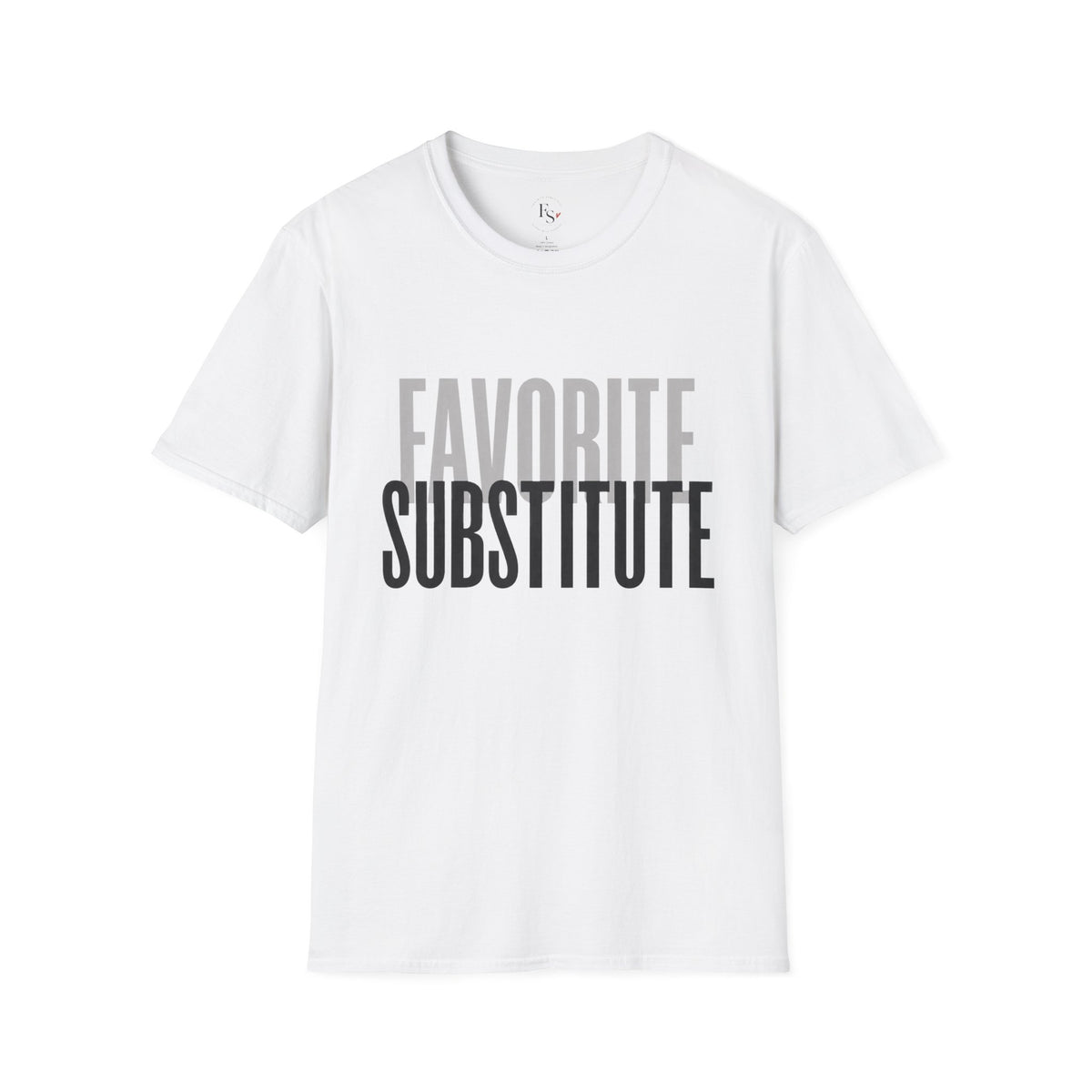 Favorite Substitute T-Shirt
