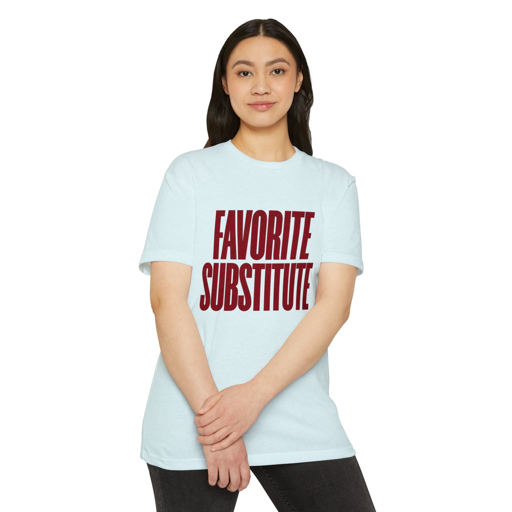 Favorite Substitute Tee