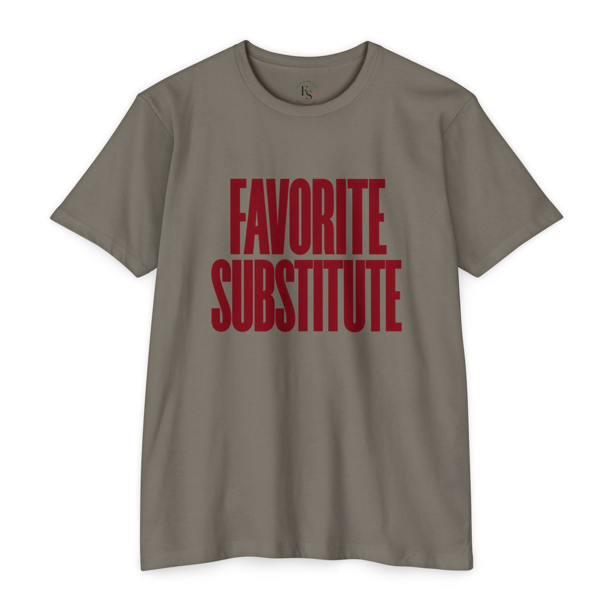 Favorite Substitute Tee