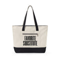Tote Bag -- Favorite Substitute Zippered Canvas Tote