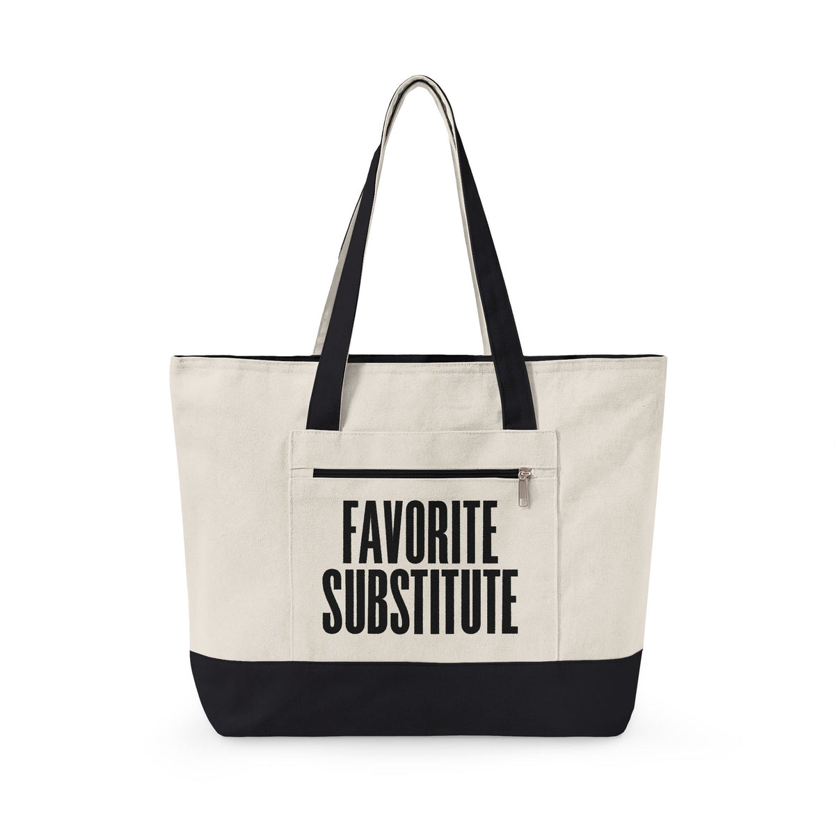 Tote Bag -- Favorite Substitute Zippered Canvas Tote