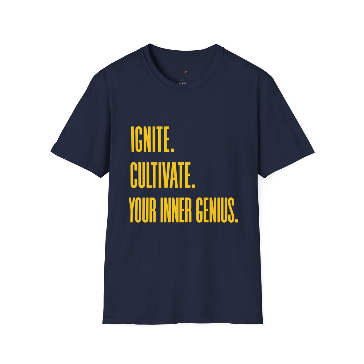 Motivational T-Shirt — Ignite. Cultivate. Your Inner Genius.