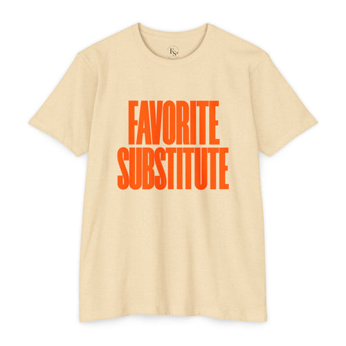 Favorite Substitute T-Shirt