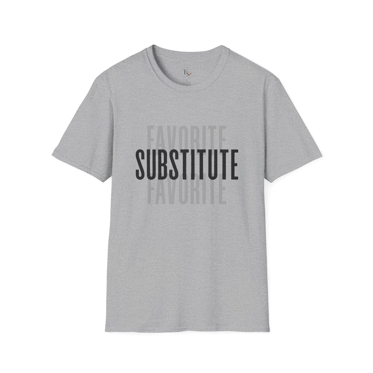 Favorite Favorite Substitute T-Shirt