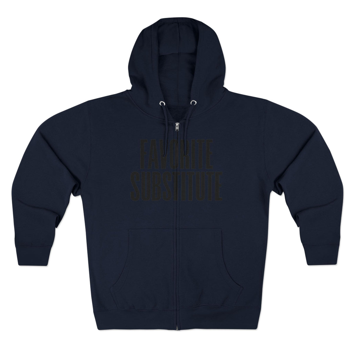 Zip Hoodie — Favorite Substitute