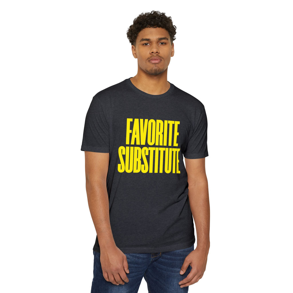 Favorite Substitute T-Shirt