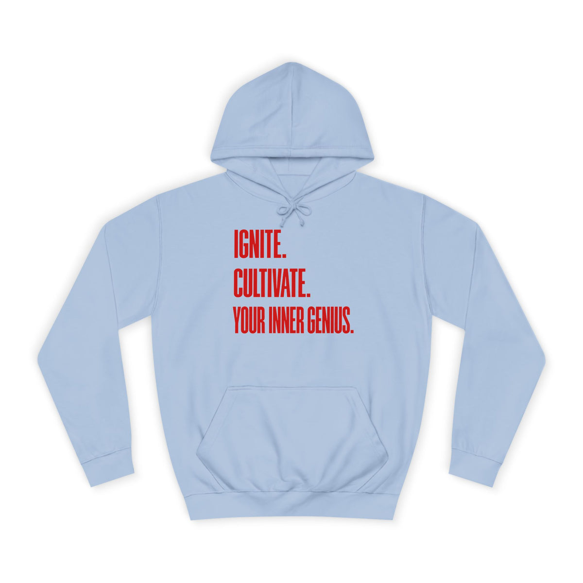 Hoodie — Ignite. Cultivate. Your Inner Genius.