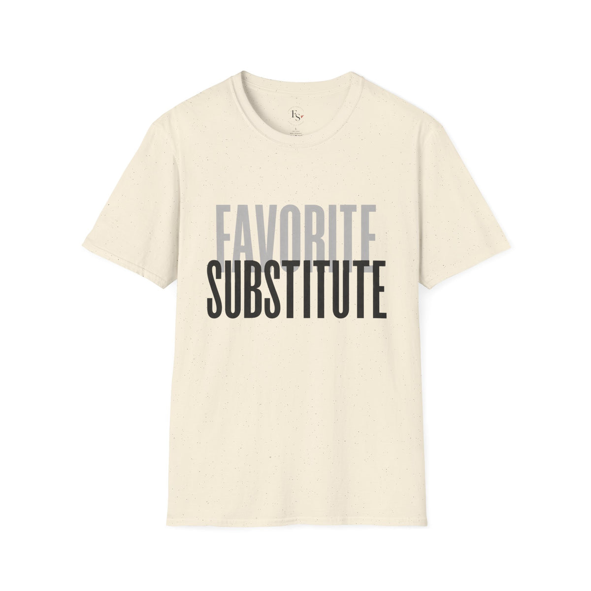 Favorite Substitute T-Shirt