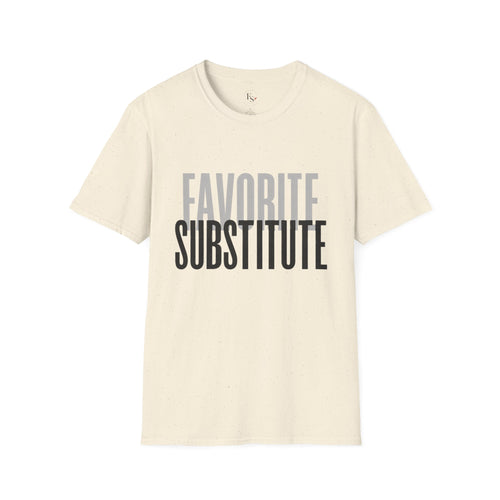 Favorite Substitute T-Shirt