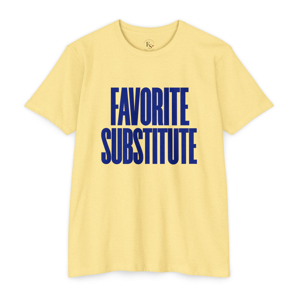 Favorite Substitute T-Shirt