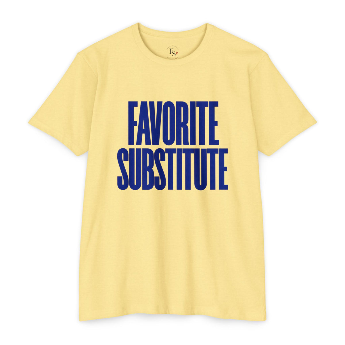 Favorite Substitute T-Shirt