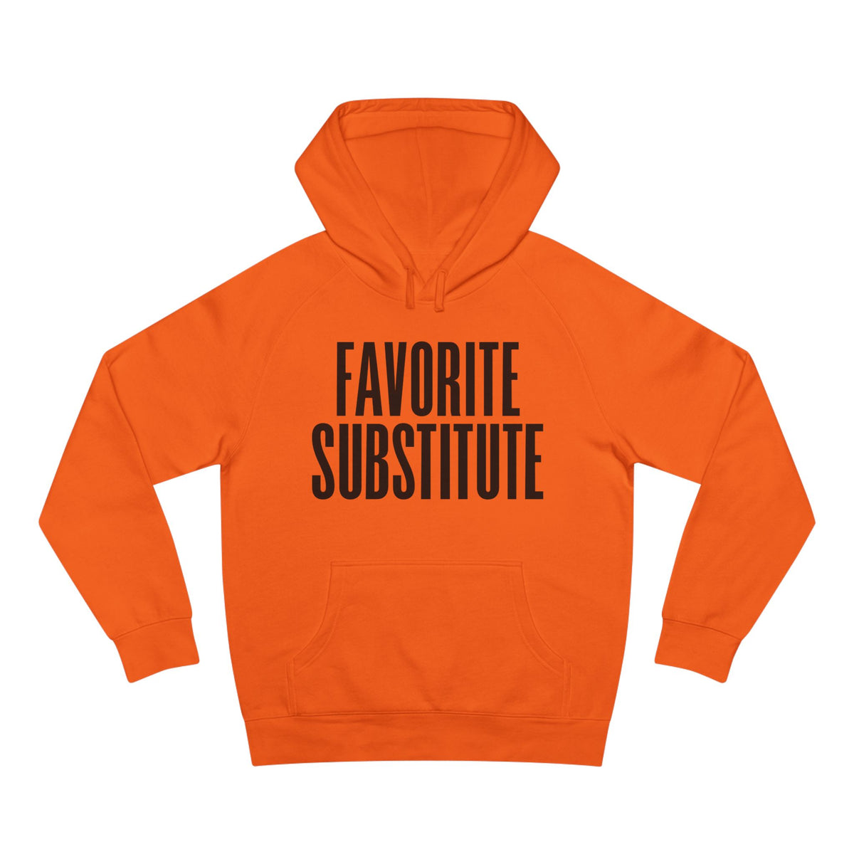 Hoodie -- Favorite Substitute Pullover