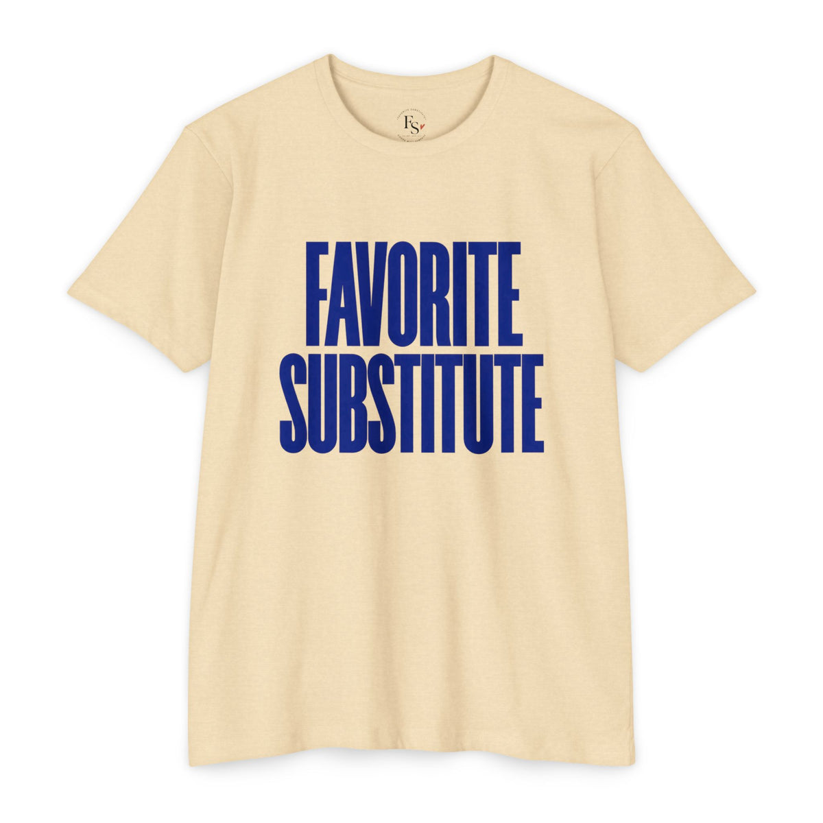 Favorite Substitute T-Shirt