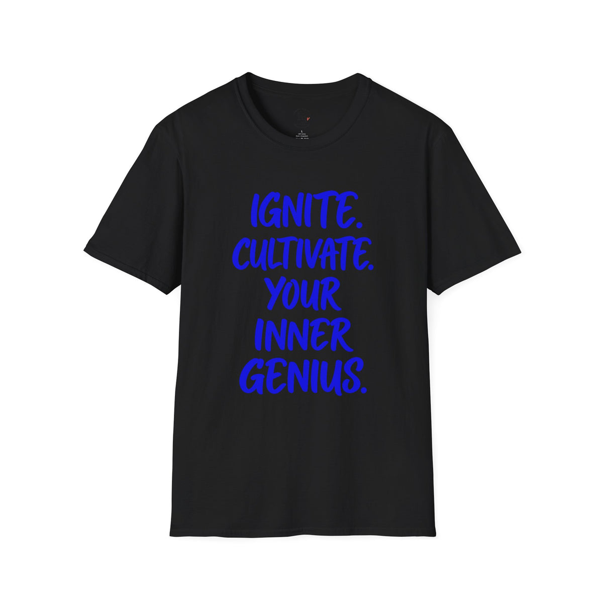 Inspirational Graphic T-Shirt — "Ignite. Cultivate. Your Inner Genius."