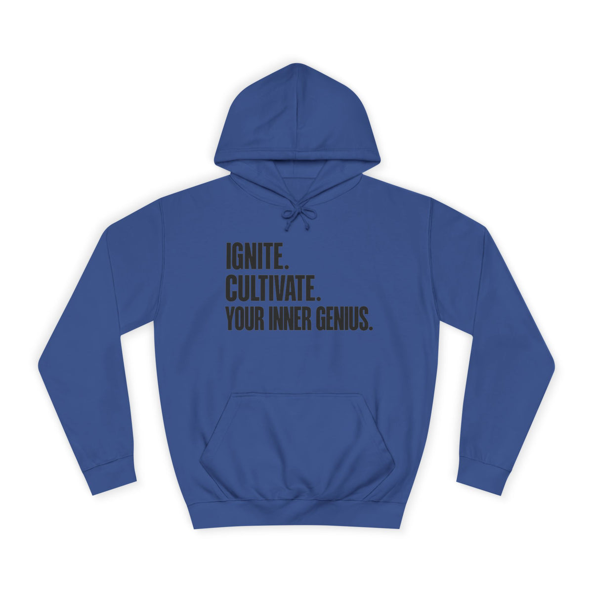 Hoodie — Ignite. Cultivate. Your Inner Genius.