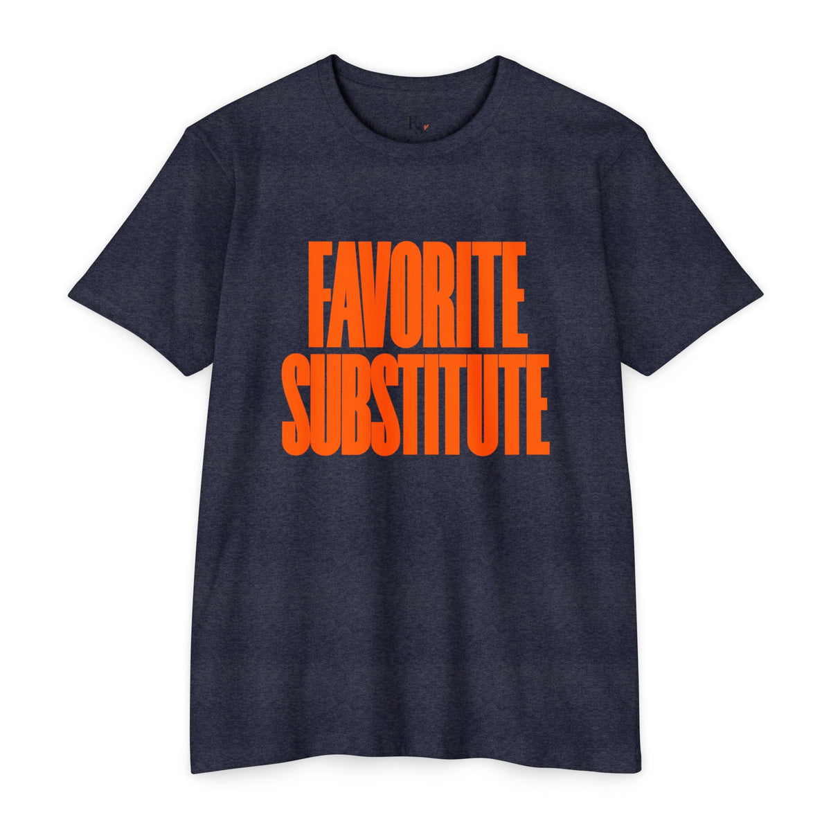 Favorite Substitute T-Shirt