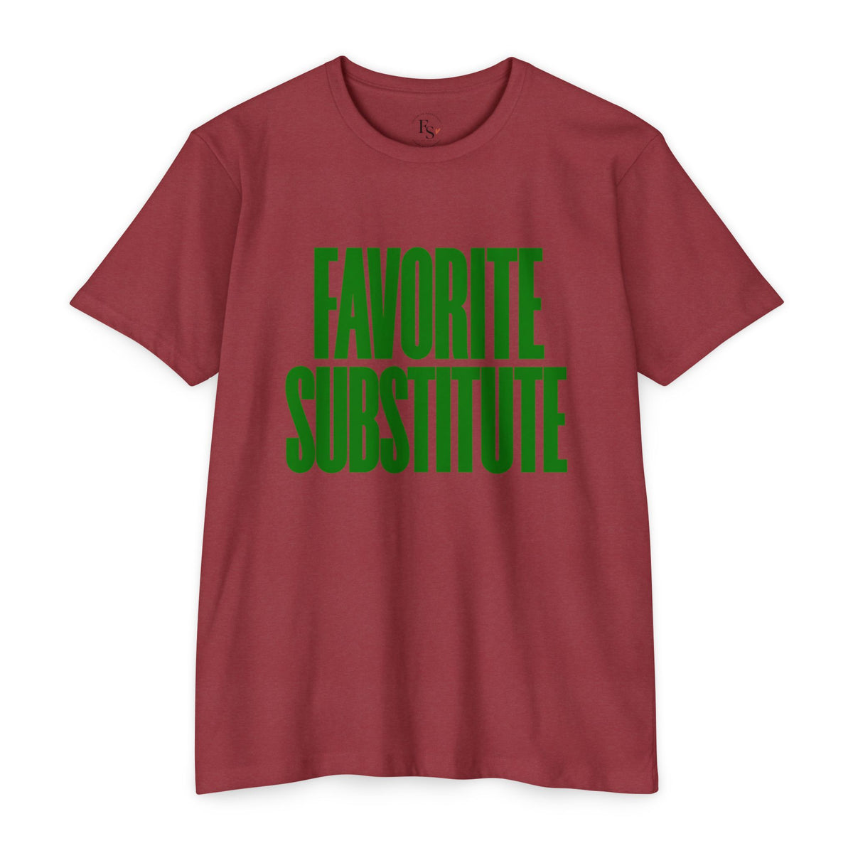 Favorite Substitute T-Shirt