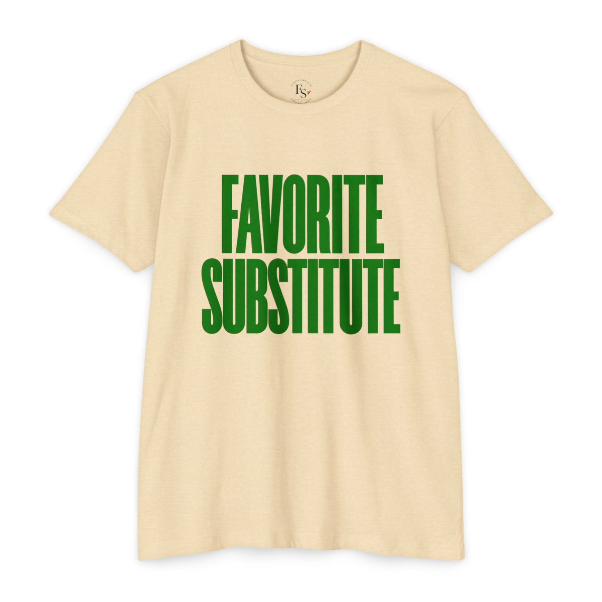 Favorite Substitute T-Shirt