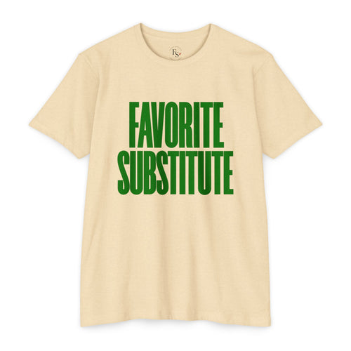 Favorite Substitute T-Shirt
