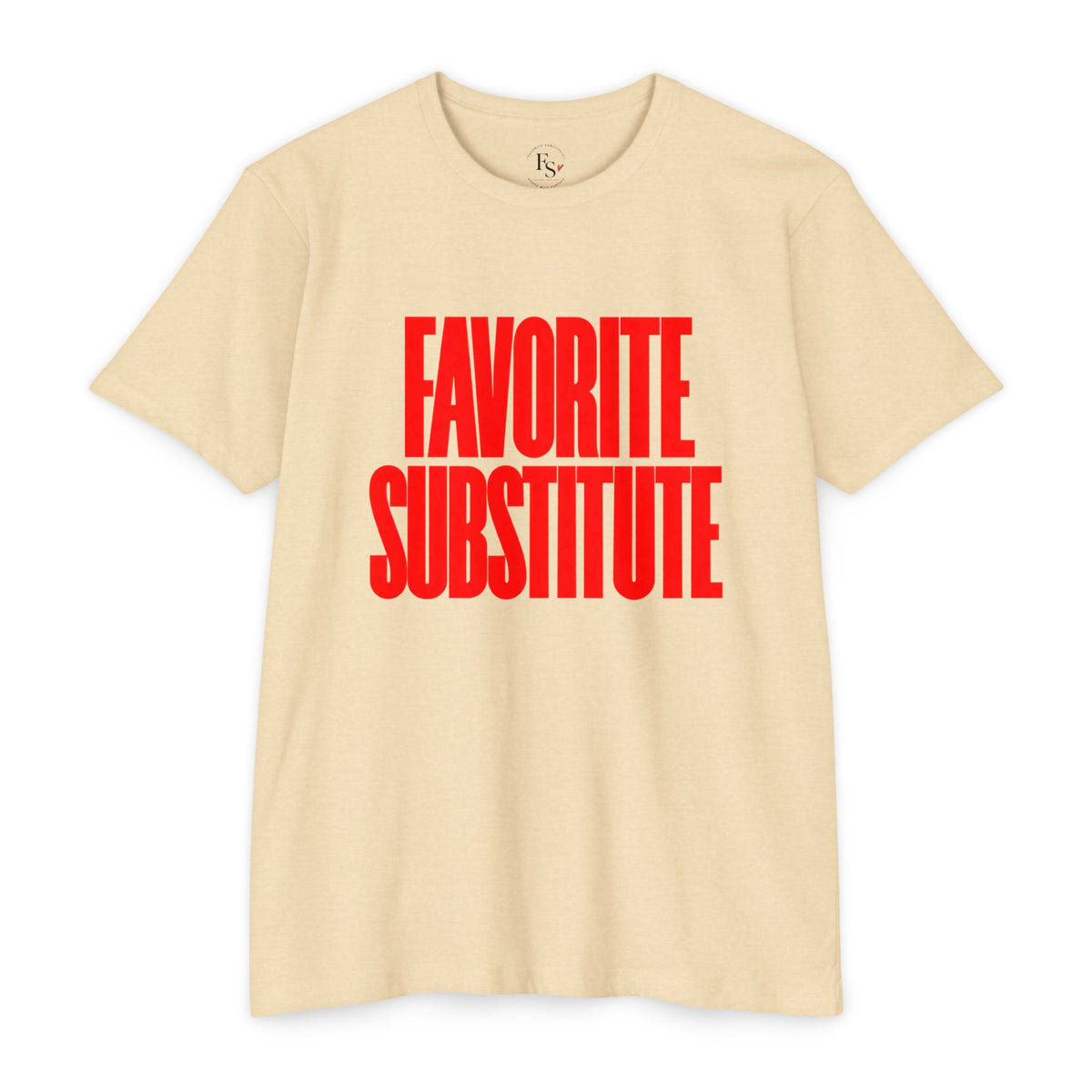 Favorite Substitute T-Shirt