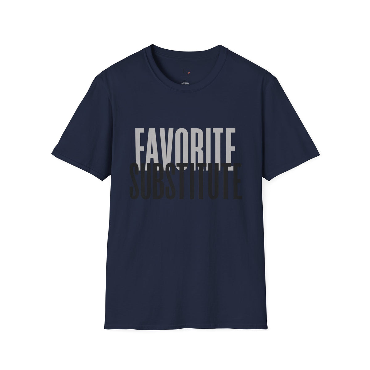 Favorite Substitute T-Shirt