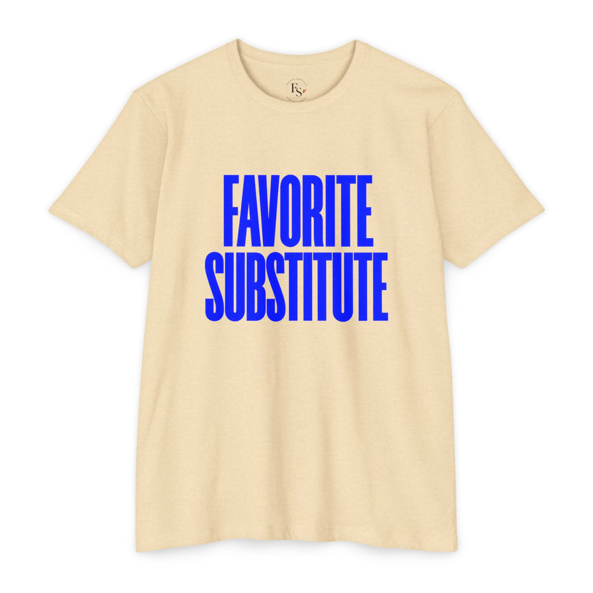 Favorite Substitute T-Shirt