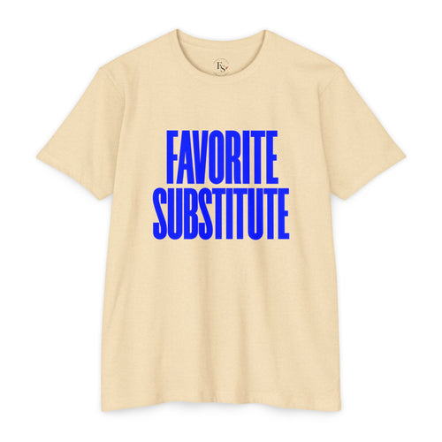 Favorite Substitute T-Shirt