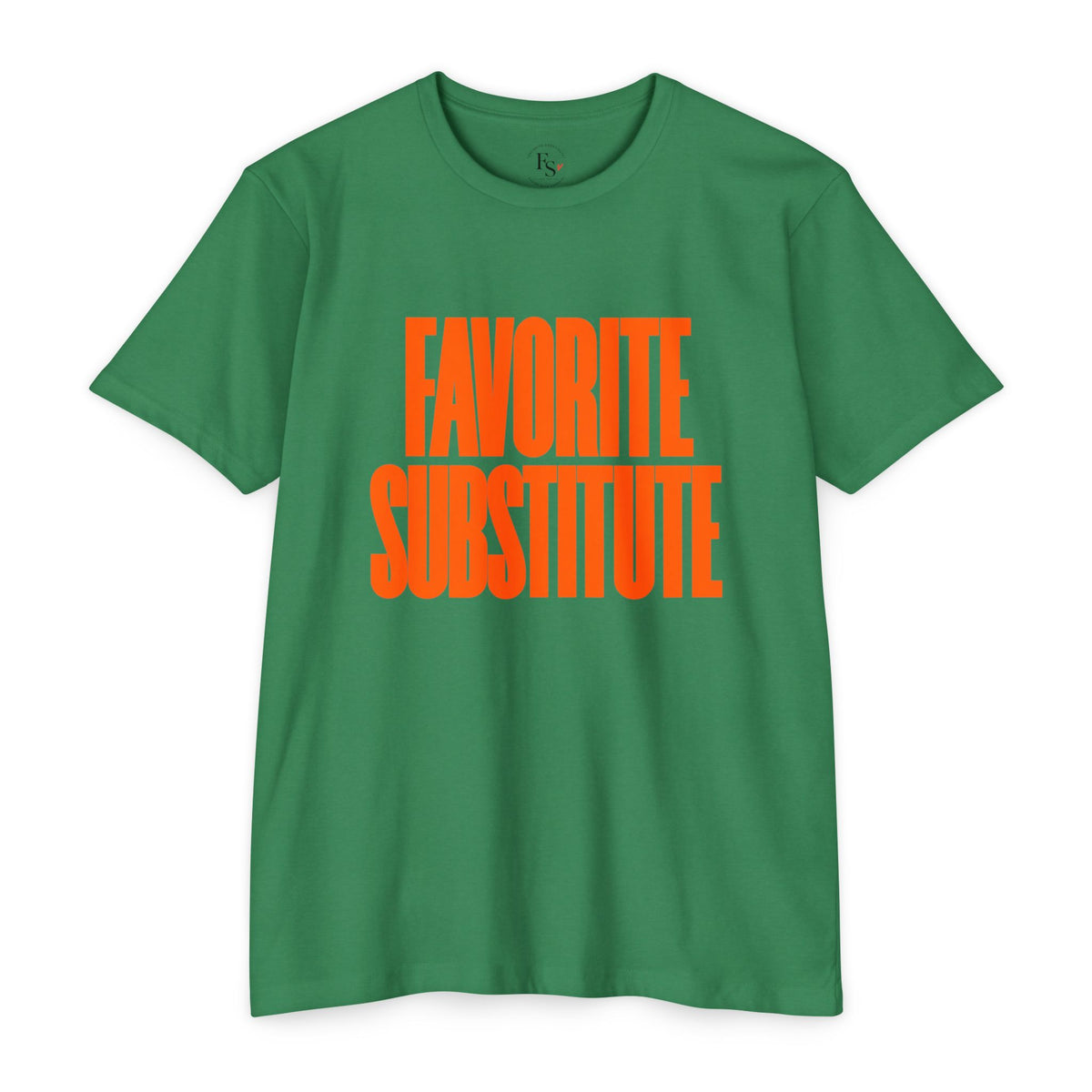Favorite Substitute T-Shirt