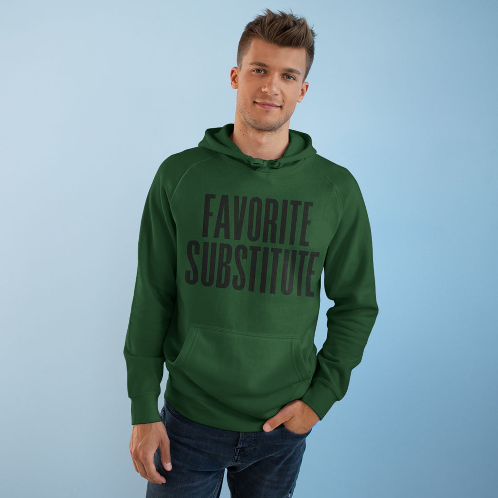 Hoodie -- Favorite Substitute Pullover