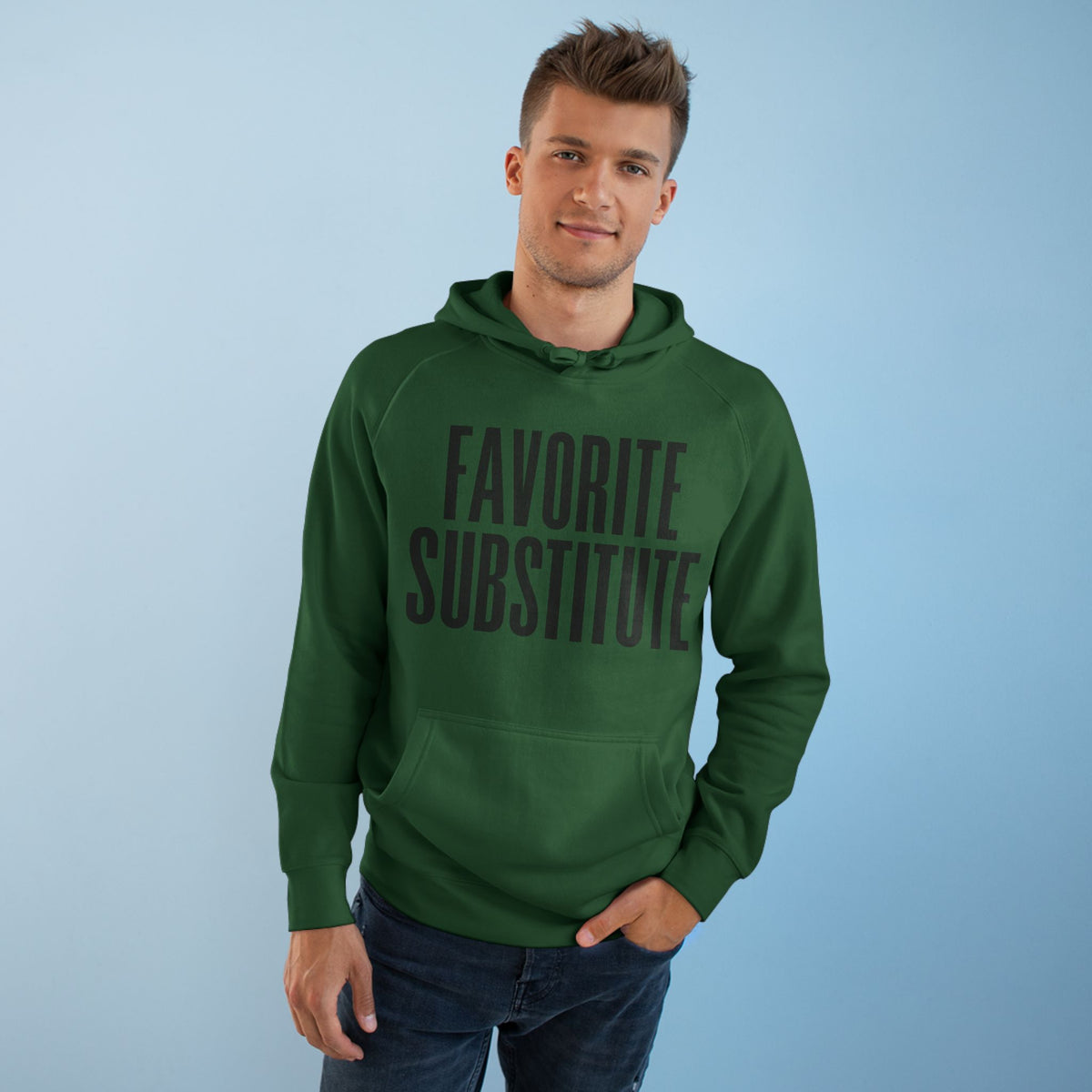 Hoodie -- Favorite Substitute Pullover