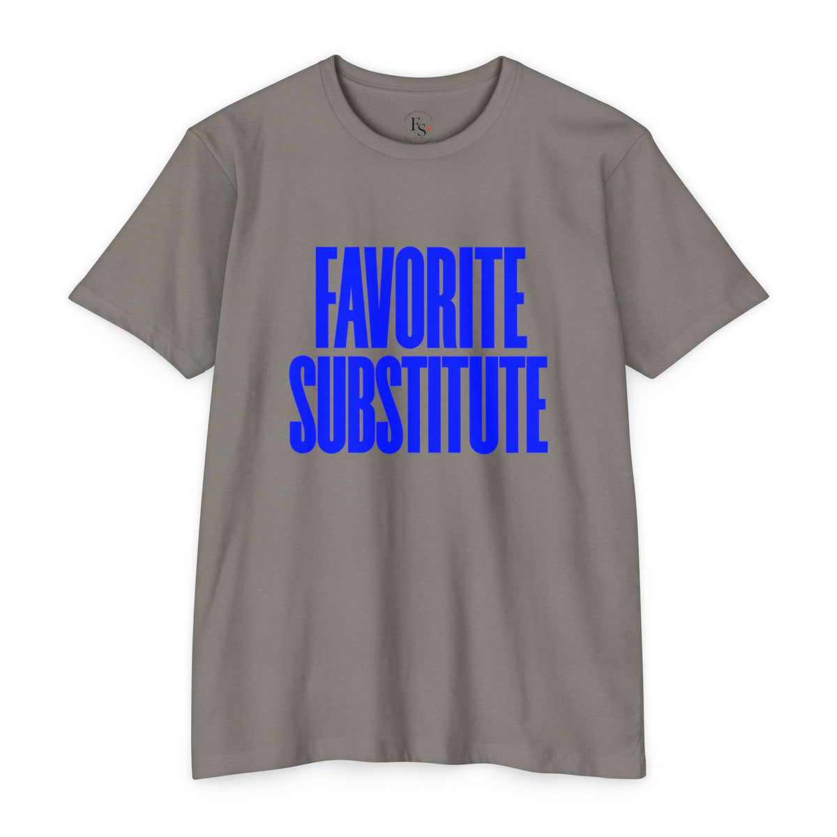 Favorite Substitute T-Shirt