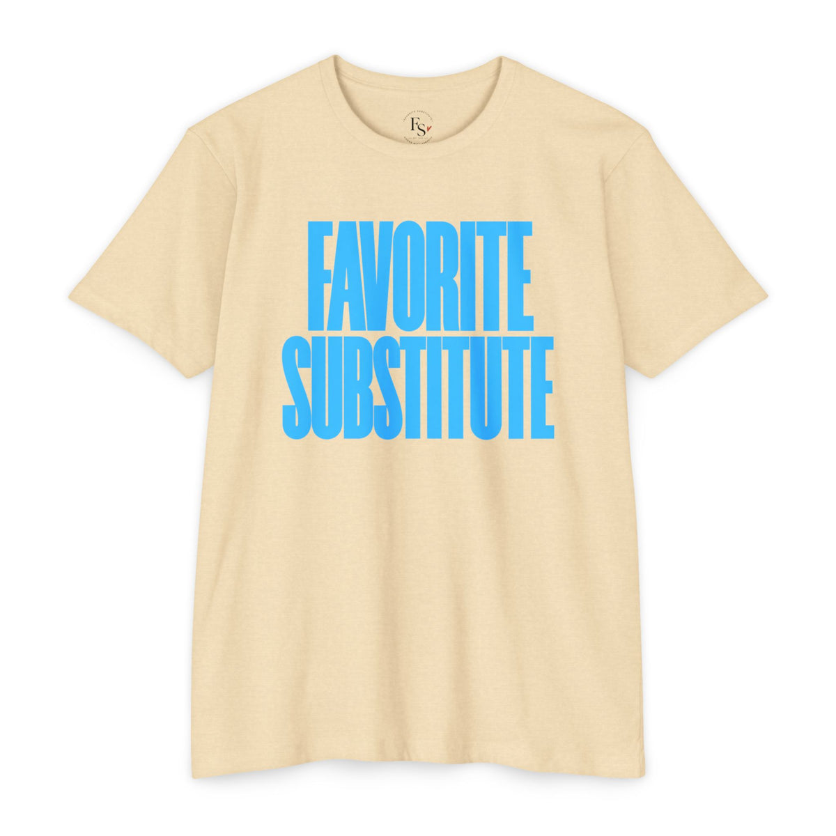 Favorite Substitute T-Shirt