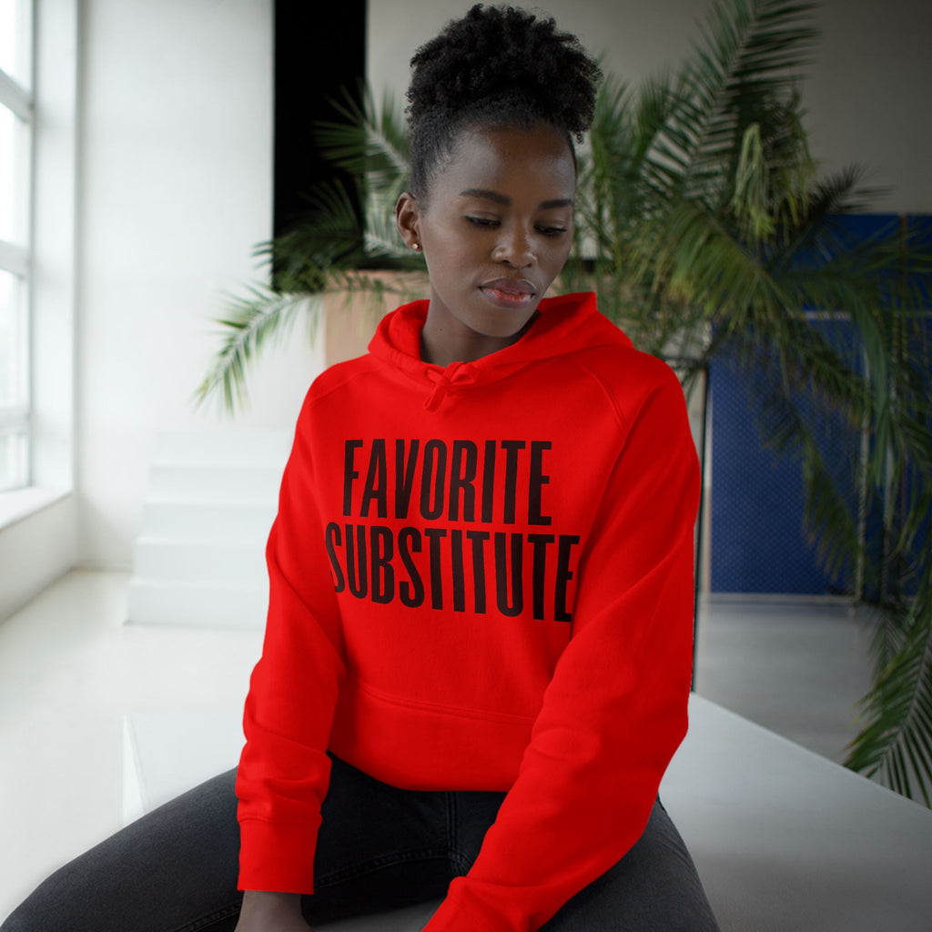 Hoodie -- Favorite Substitute Pullover