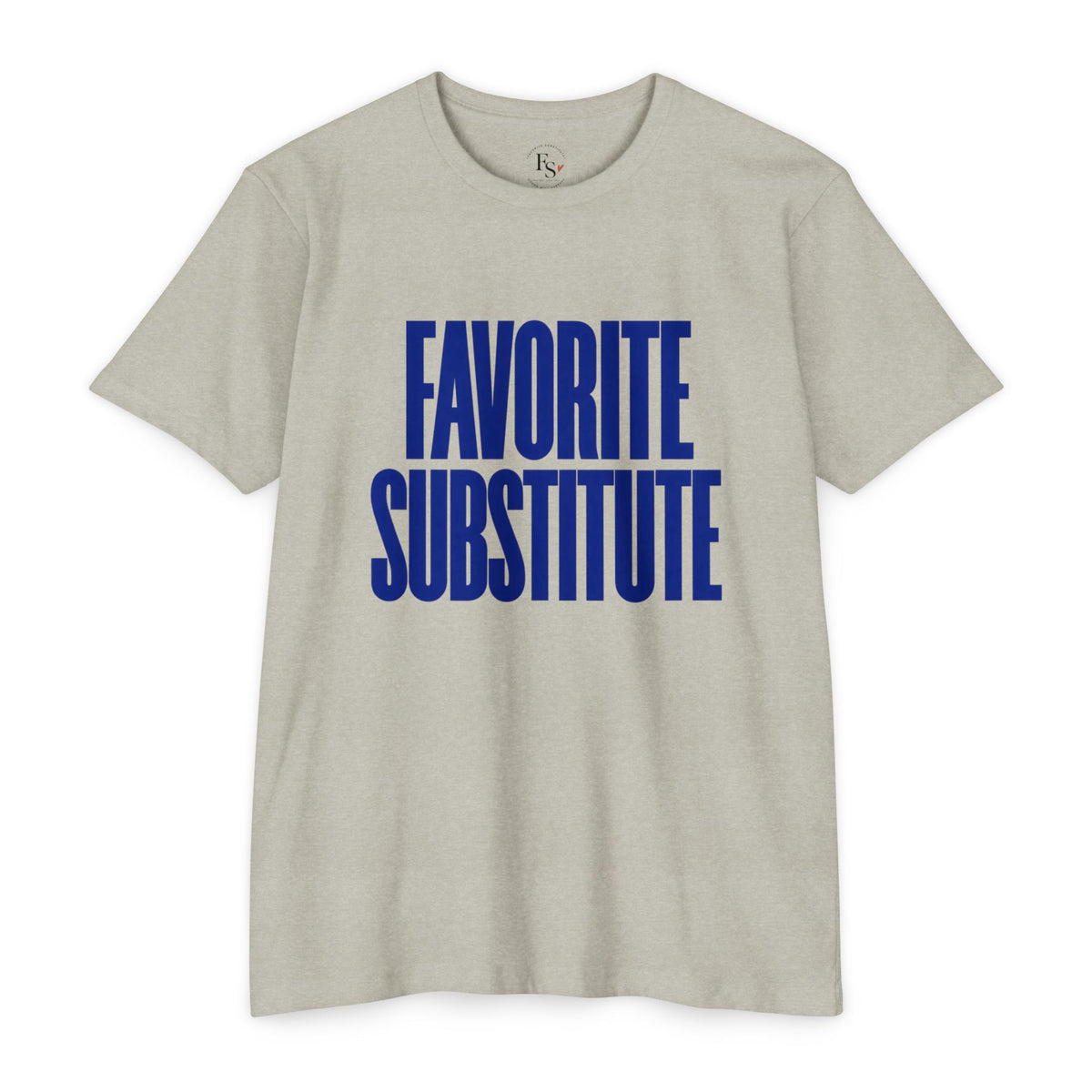 Favorite Substitute T-Shirt