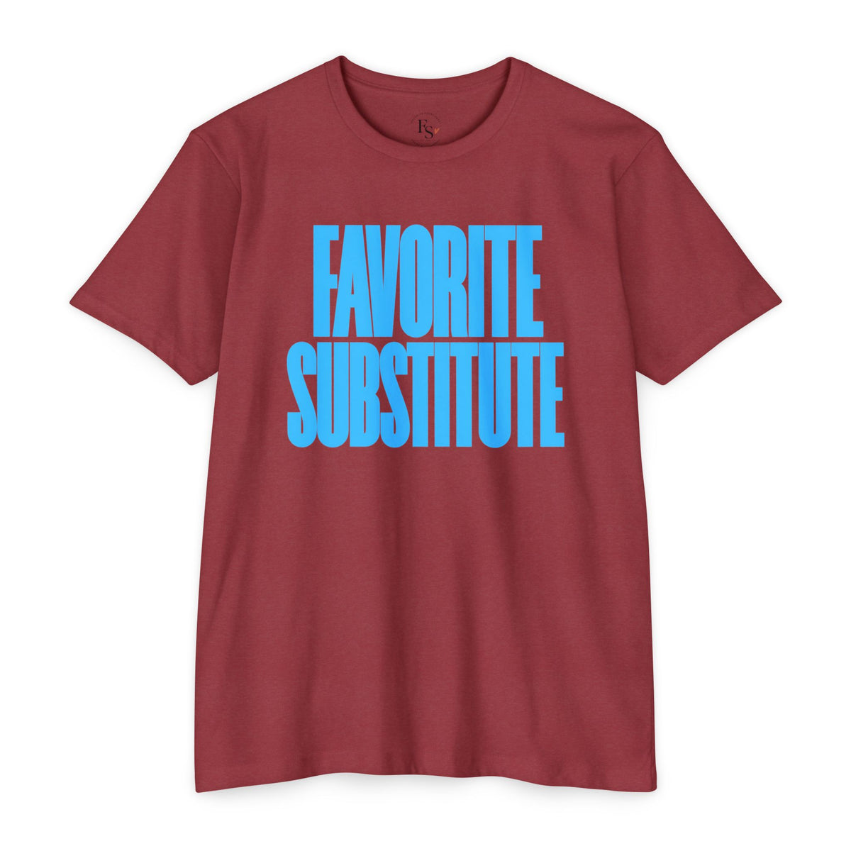 Favorite Substitute T-Shirt