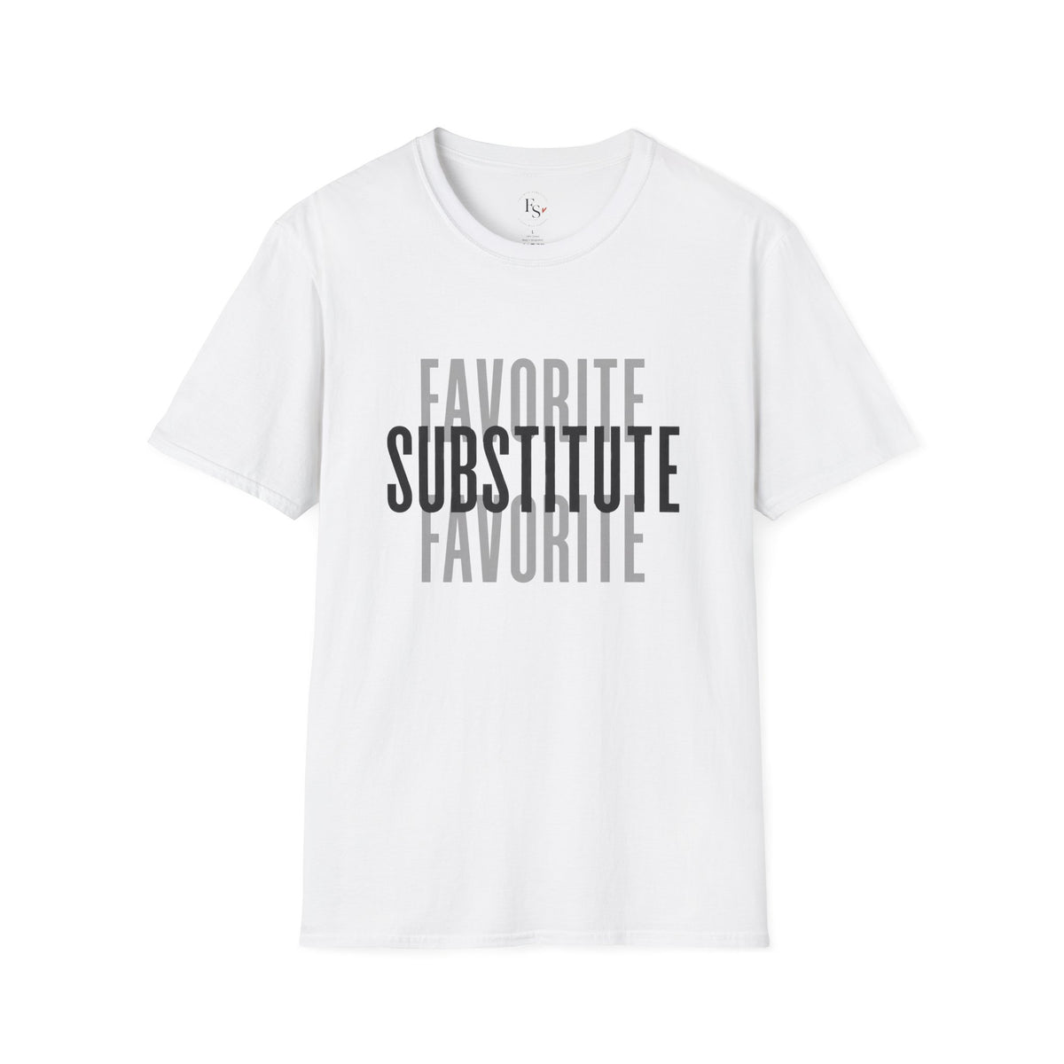 Favorite Favorite Substitute T-Shirt